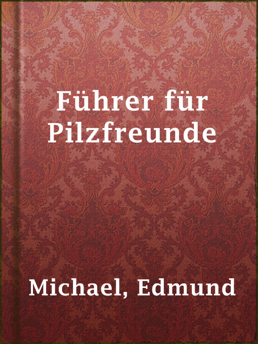 Title details for Führer für Pilzfreunde by Edmund Michael - Wait list